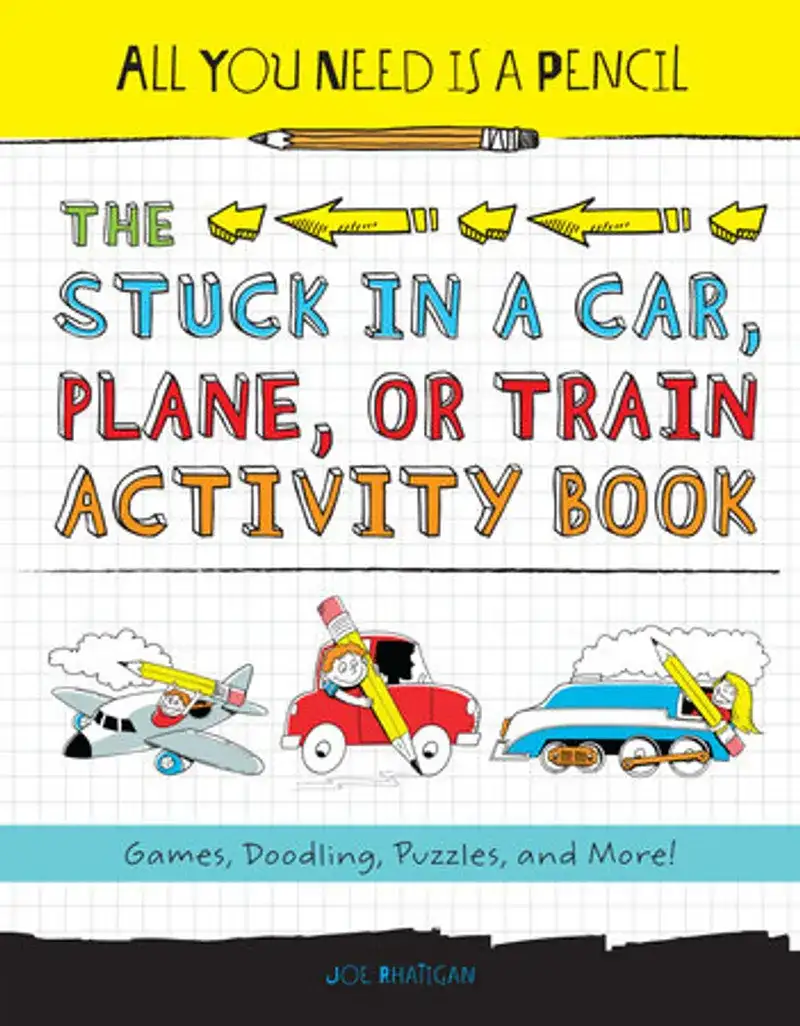 All You Need Is a Pencil: The Stuck in a Car, Plane, or Train Activity Book Book Review and Summary