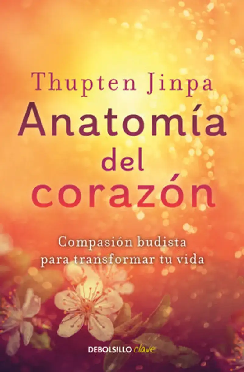 Anatomía del corazón: Compasión budista para transformar tu vida / A Fearless Heart: How the Courage to Be Compassionate Can Transform Our Lives Book Review and Summary