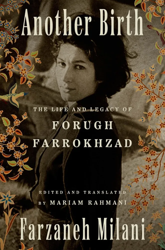 Another Birth: The Life and Legacy of Forugh Farrokhzad Book Review and Summary