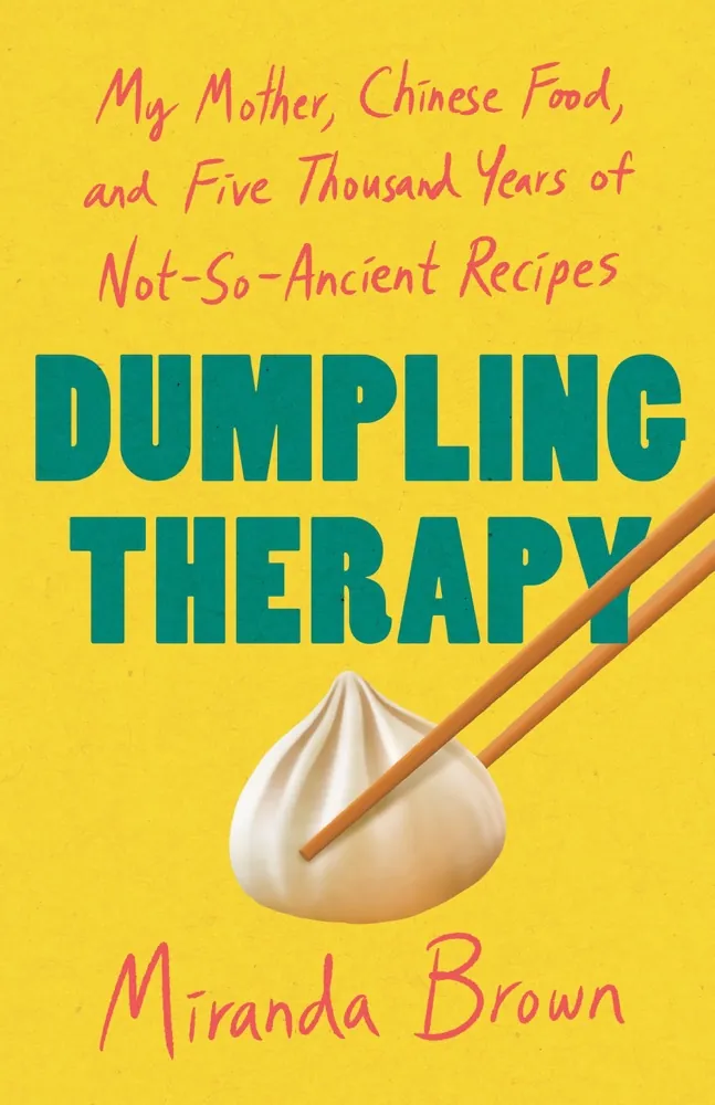Dumpling Therapy: My Mother, Chinese Food, and Five Thousand Years of Not-So-Ancient Recipes Book Review and Summary