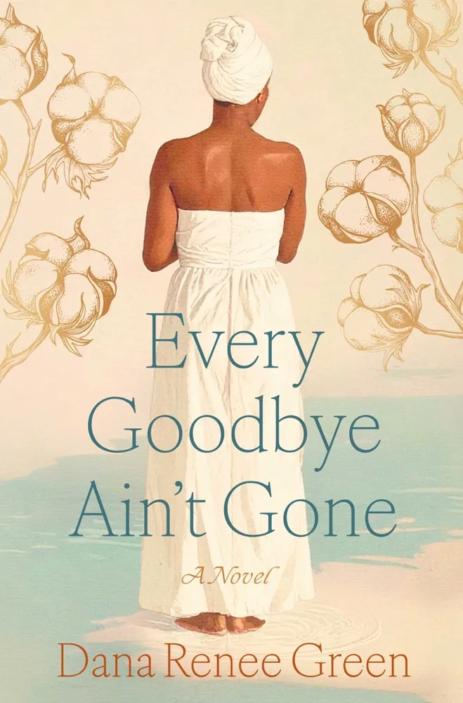Every Goodbye Ain't Gone: A Novel Book Review and Summary