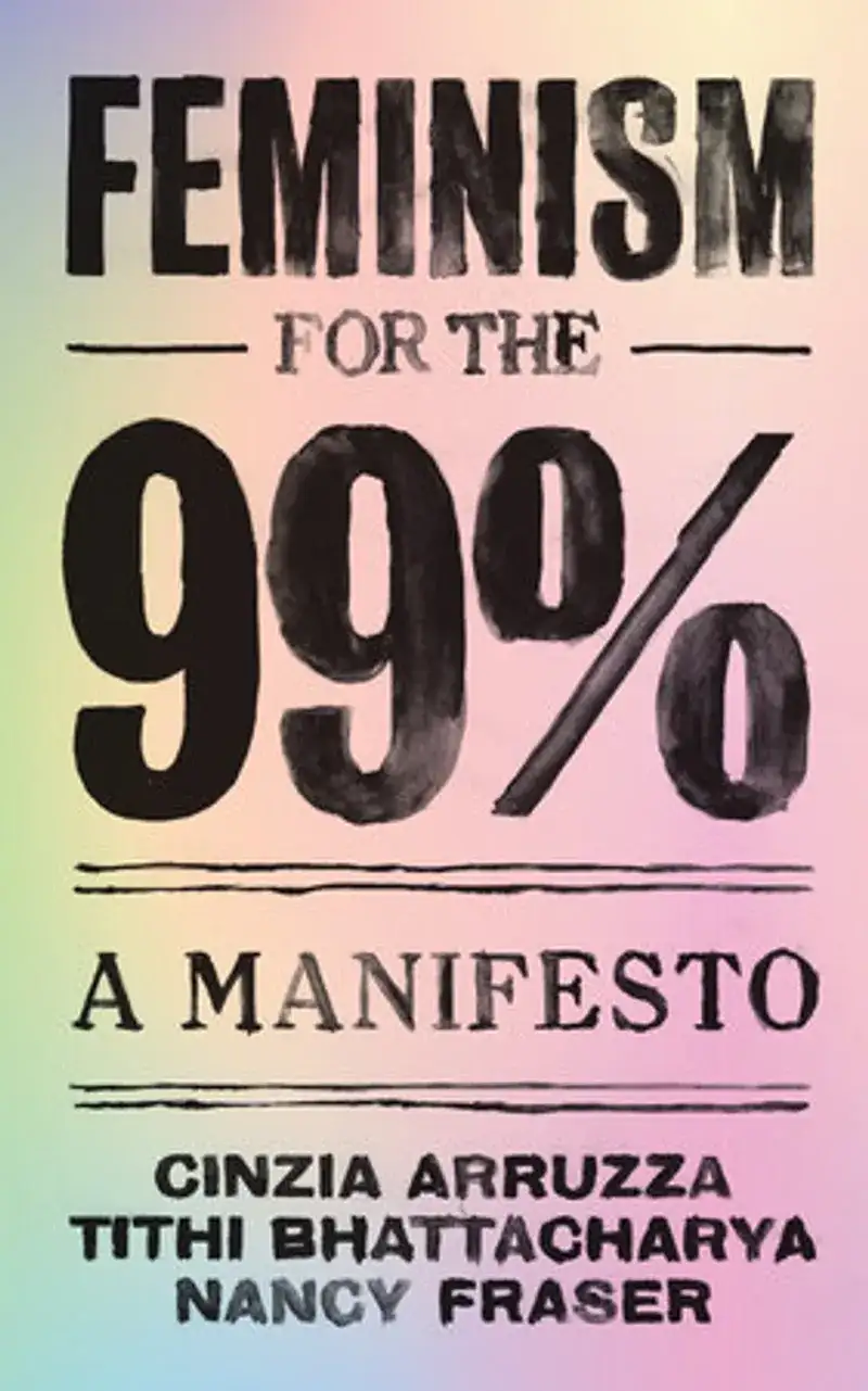 Feminism for the 99% Book Review and Summary
