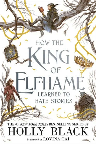 **How the King of Elfhame Learned to Hate Stories** Book Review and Summary