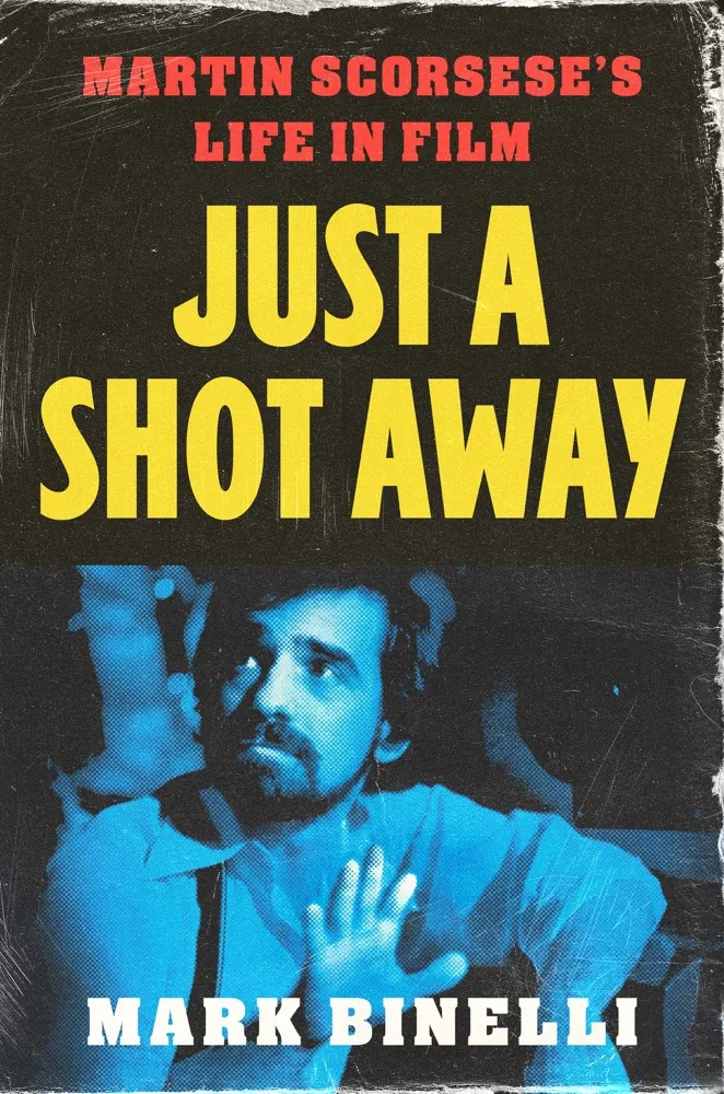 Just a Shot Away: Martin Scorsese's Life in Film Book Review and Summary