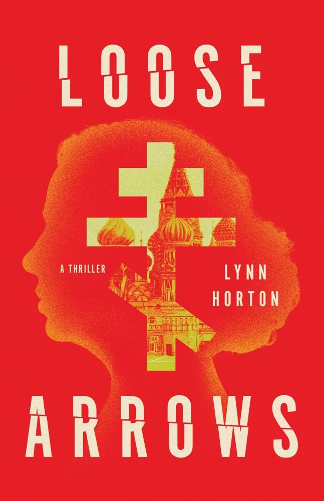 Loose Arrows: A Thriller Book Review and Summary