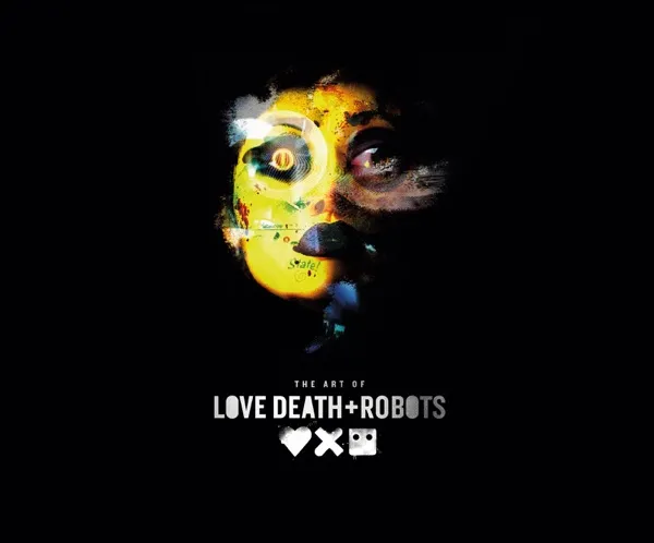 Love, Death + Robots Book Review and Summary