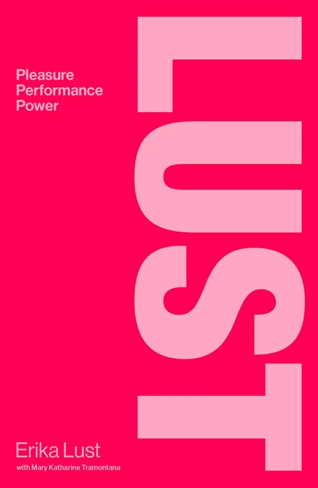 Lust: Pleasure, Performance, Power Book Review and Summary