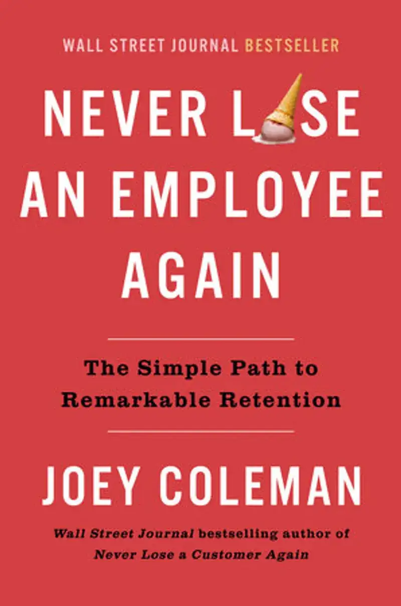 Never Lose an Employee Again Book Review and Summary