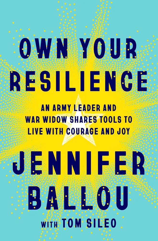 Own Your Resilience: An Army Leader and War Widow Shares Tools to Live with Courage and Joy Book Review and Summary