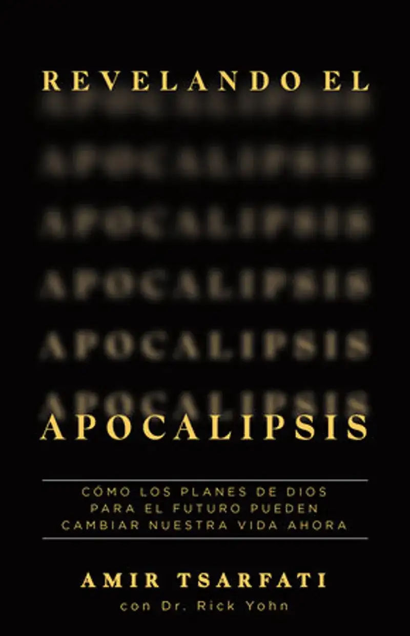 Revelando el Apocalipsis / Revealing Revelation. How God's Plans for the Future Can Change Your Life Now Book Review and Summary