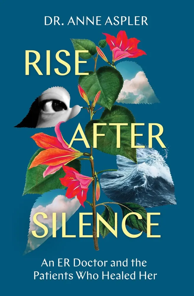 Rise After Silence: An ER Doctor and the Patients Who Healed Her Book Review and Summary