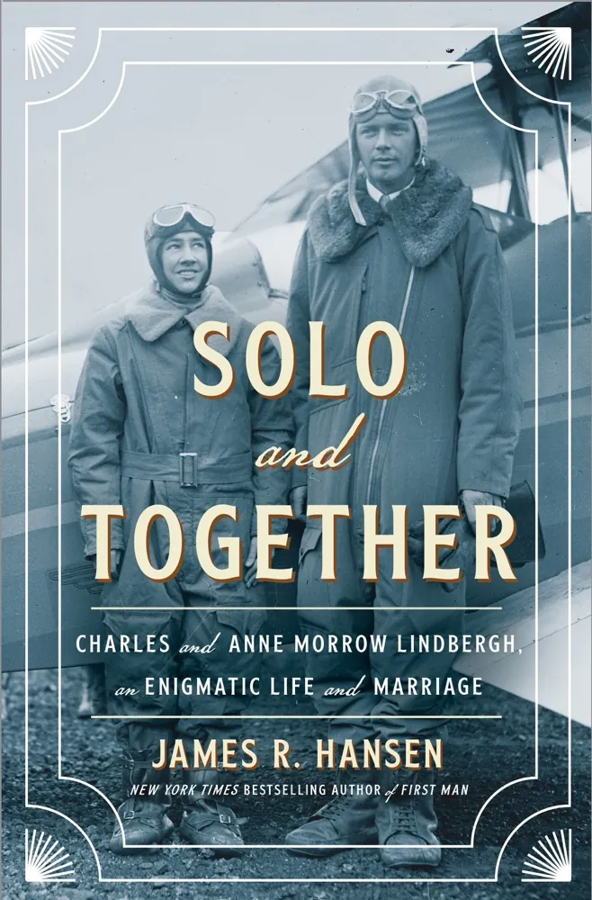 Solo and Together: Charles and Anne Morrow Lindbergh, an Enigmatic Life and Marriage Book Review and Summary