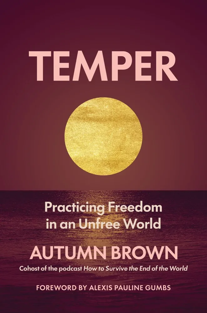 Temper: Practicing Freedom in an Unfree World Book Review and Summary
