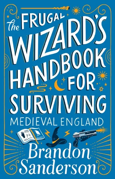 **The Frugal Wizard’s Handbook for Surviving Medieval England** Book Review and Summary