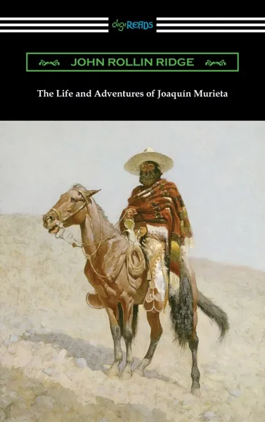 The Life and Adventures of Joaquín Murieta Book Review and Summary