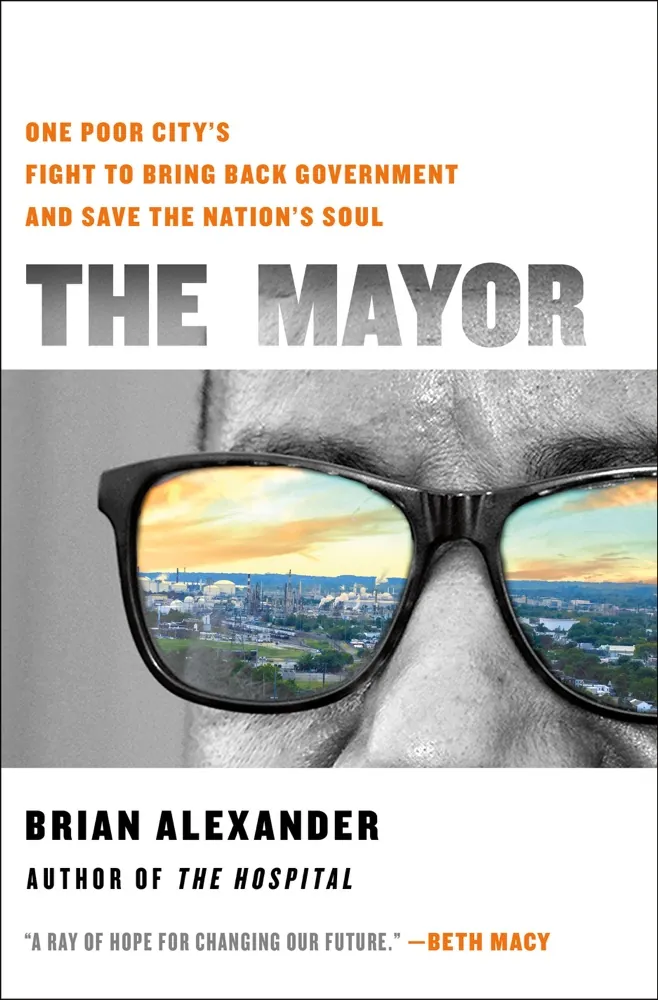 The Mayor: One Poor City’s Fight to Bring Back Government and Save the Nation’s Soul Book Review and Summary