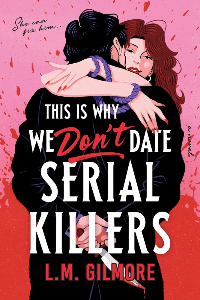 This is Why We Don't Date Serial Killers (A Killer Romcom, #1) Book Review and Summary