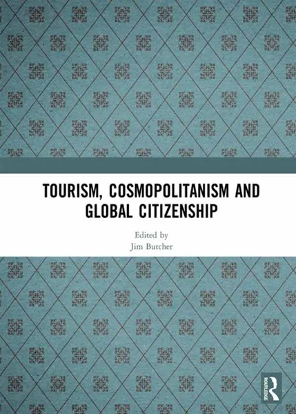 Tourism, Cosmopolitanism and Global Citizenship Book Review and Summary
