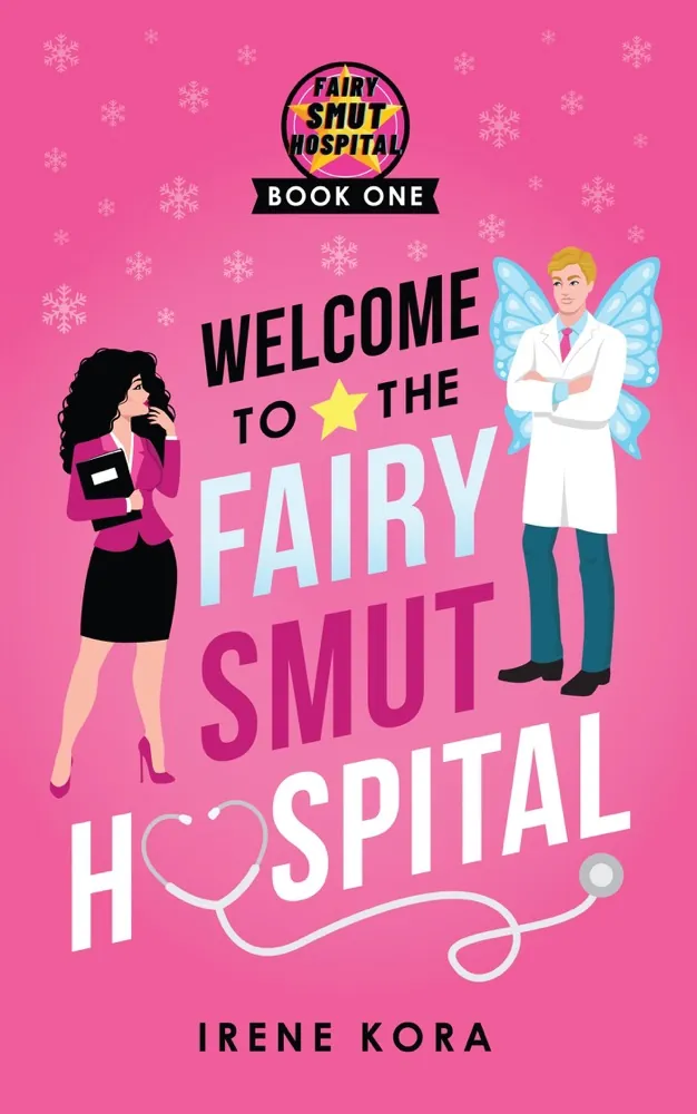 Welcome to the Fairy Smut Hospital (Fairy Smut Hospital, #1) Book Review and Summary